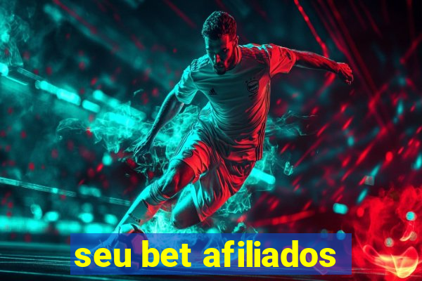 seu bet afiliados